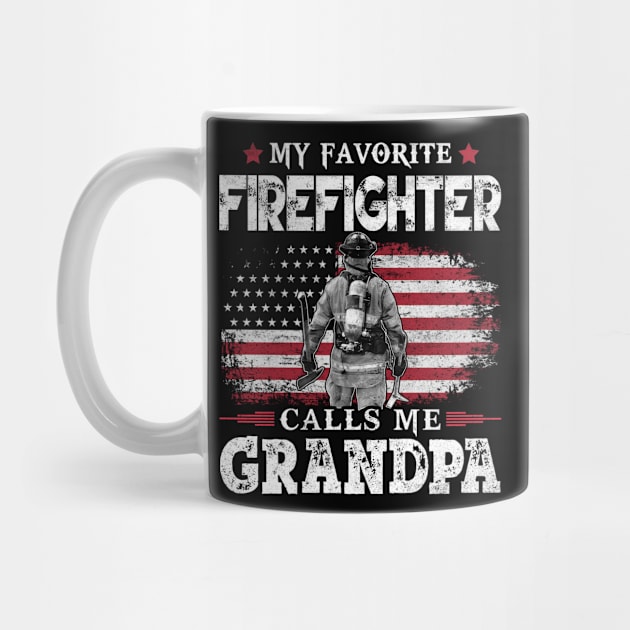 My Favorite Firefighter Calls Me Grandpa USA Flag Patriot Firefighting Father Gift  by justinacedric50634